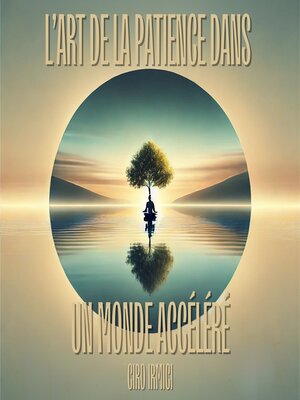 cover image of L'Art de la Patience dans un Monde Accéléré